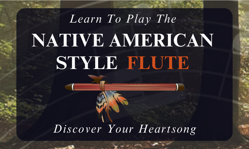 Learn To Play The Native American Style Flute