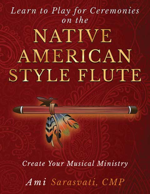 Learn to Play for Ceremonies on the Native American Style Flute 